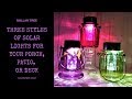 How to Make 3 Styles of Solar Lights for your Porch, Patio, Deck, or Garden