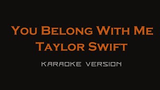 taylor swift - You Belong With Me (karaoke version)