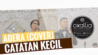 Miniatura del video "Adera Catatan Kecil (cover) by Cikallia Music Entertainment"