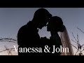 Vanessa and John&#39;s Wedding Video
