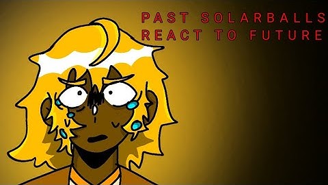 PAST SOLARBALLS REACT TO FUTURE | 🇪🇸/🇺🇸 | part 1/???