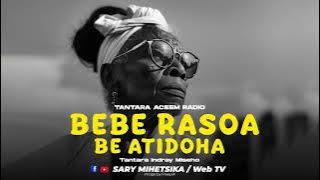 TANTARA MALAGASY - BEBE RASOA BE ATIDOHA (Tantara ACEEM RADIO) Tantara Lava