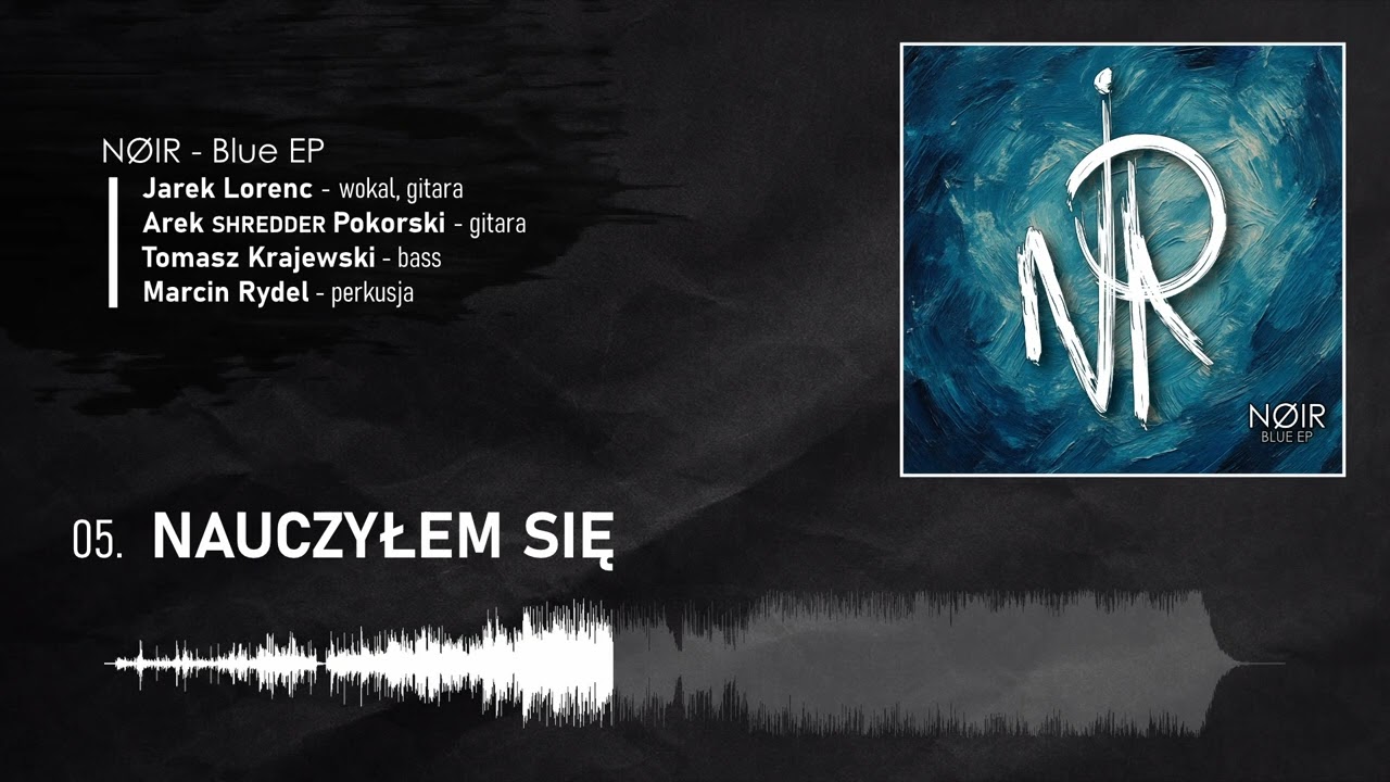 #05 NØIR - Nauczyłem sie