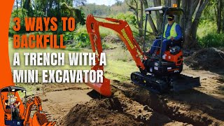 3 Ways to Backfill a Trench with a Mini Excavator