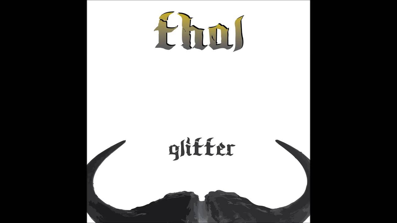Thal Glitter The Devil s Horn lyrics YouTube