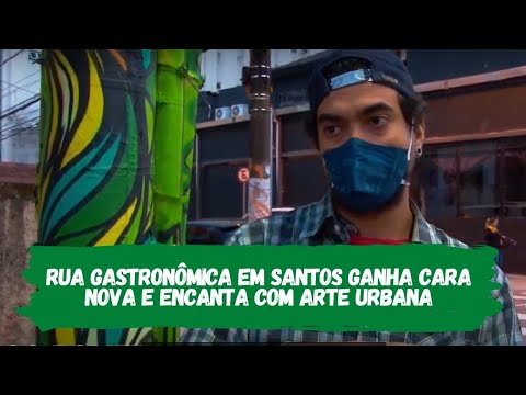 Rua gastronômica em Santos ganha cara nova e encanta com arte urbana
