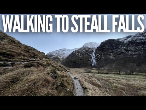 A Fort William Adventure: Part One - Walking to Steall Falls in Glen Nevis.