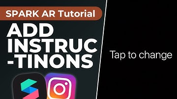 Add Instructions to Instagram Filters! | Spark AR Studio Tutorial - "Tap to change" and many more