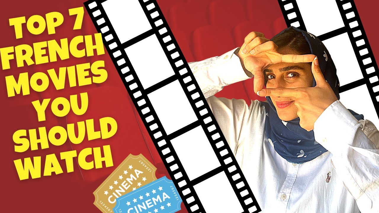 Top 7 French movies you shouldn't miss/review on must watch French