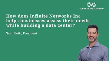 How does Infinite Networks helps businesses assess their needs while building a data center