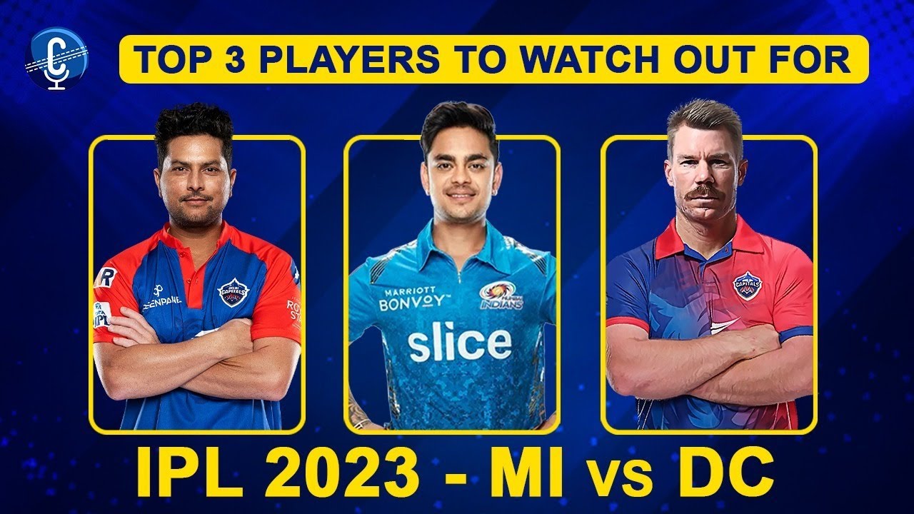 🔴Live IPL 2023: Delhi Capitals vs Mumbai Indians(Top 3 Batsmen, Bowlers ...