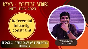 Episode -3 | Three cases of Referential Integrity | DBMS YouTube Series
