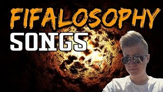 Fifalosophy Songs Part 1