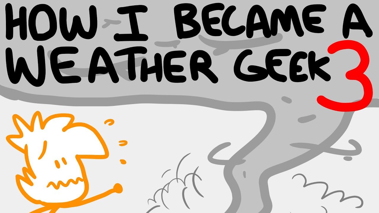 How I Became A Weather Geek 3