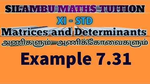 TN11th maths|Example 7.31|Matrices and Determinants|Chapter 7|in tamil