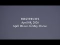FIRSTFRUITS; April 08, 2026; April 08, eve. to May 28 eve. (GMS New Moons & High Holy Days)