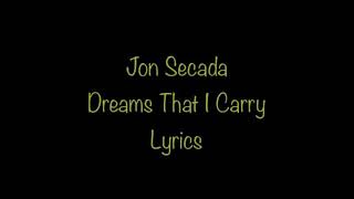 Jon Secada - Dreams That I Carry (Lyrics)