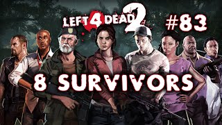 Left 4 Dead 2 | 8 Survivors #83