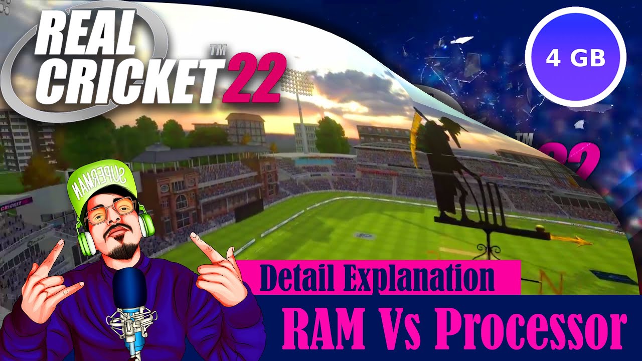  rc22 game ram vs processor detail explanation ii real cricket 22 below