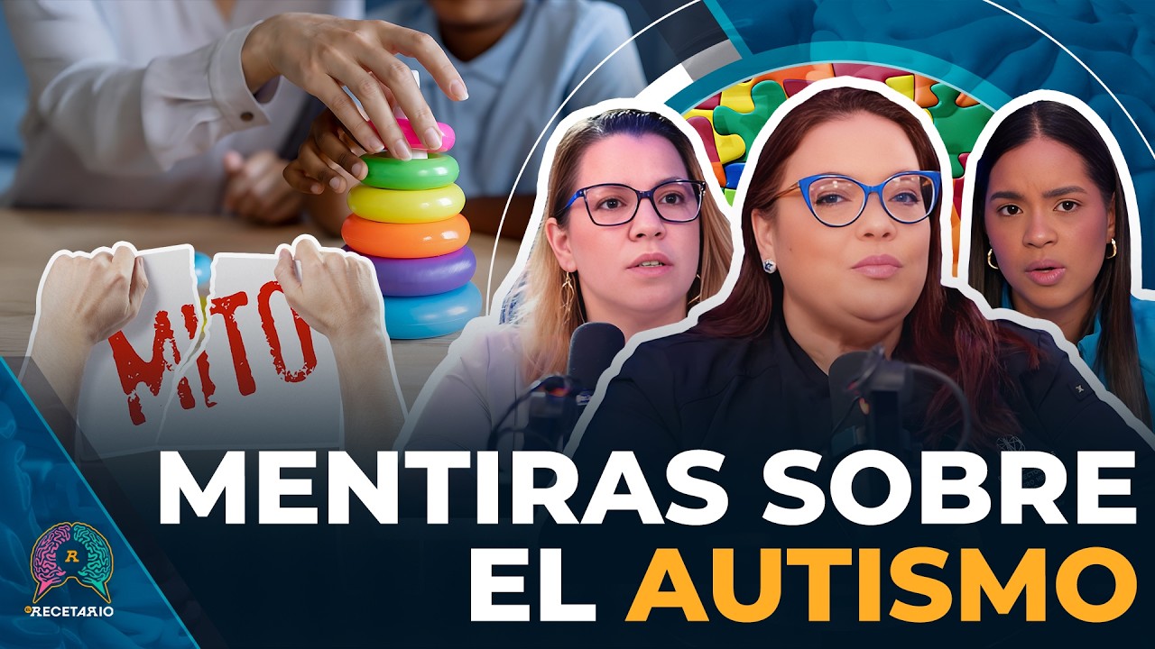 DESMONTANDO LAS MÁS GRANDES MENTIRAS SOBRE EL AUTISMO (EL RECETARIO)
