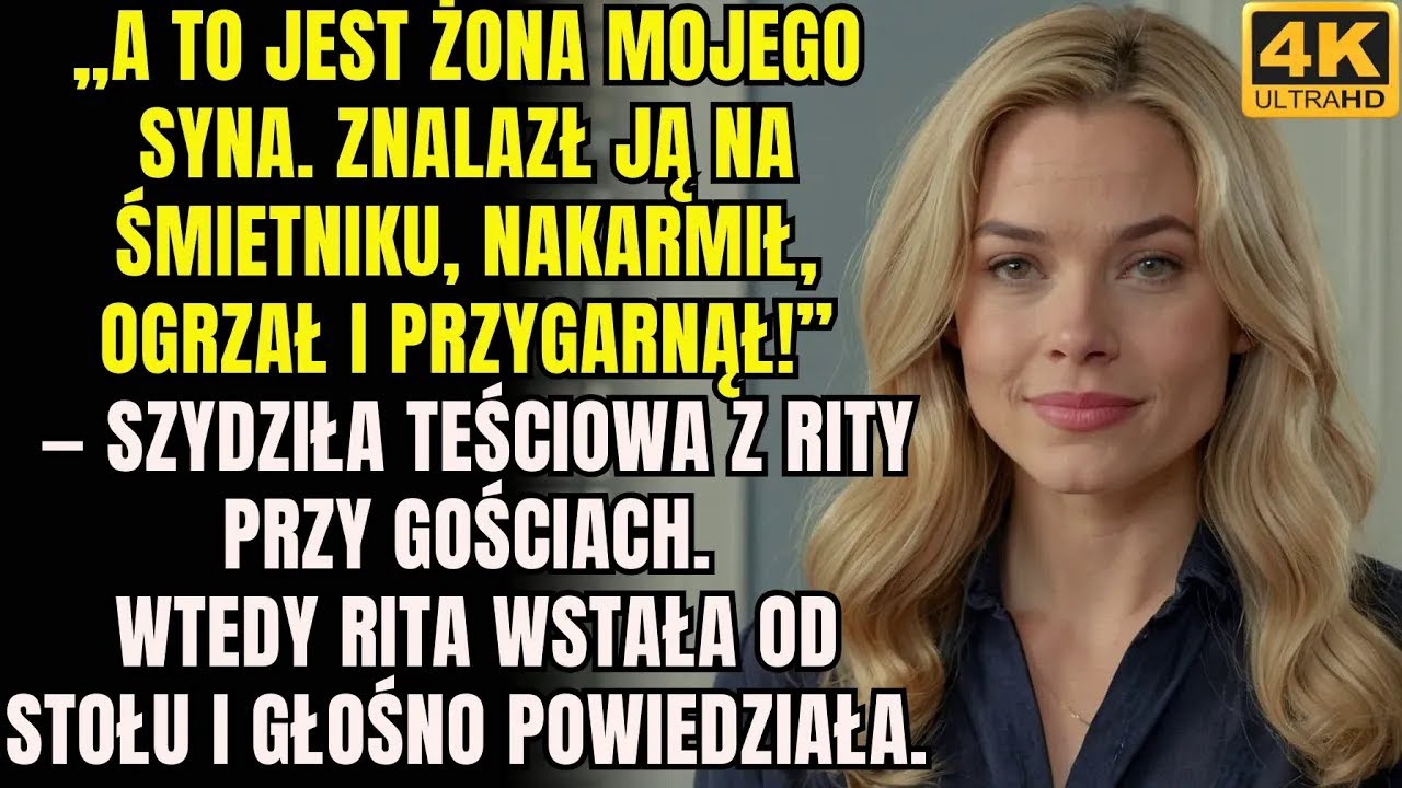 A to jest żona mojego syna, znalazł ją na wysypisku śmieci i przygarnął z litości  Teściowa stała