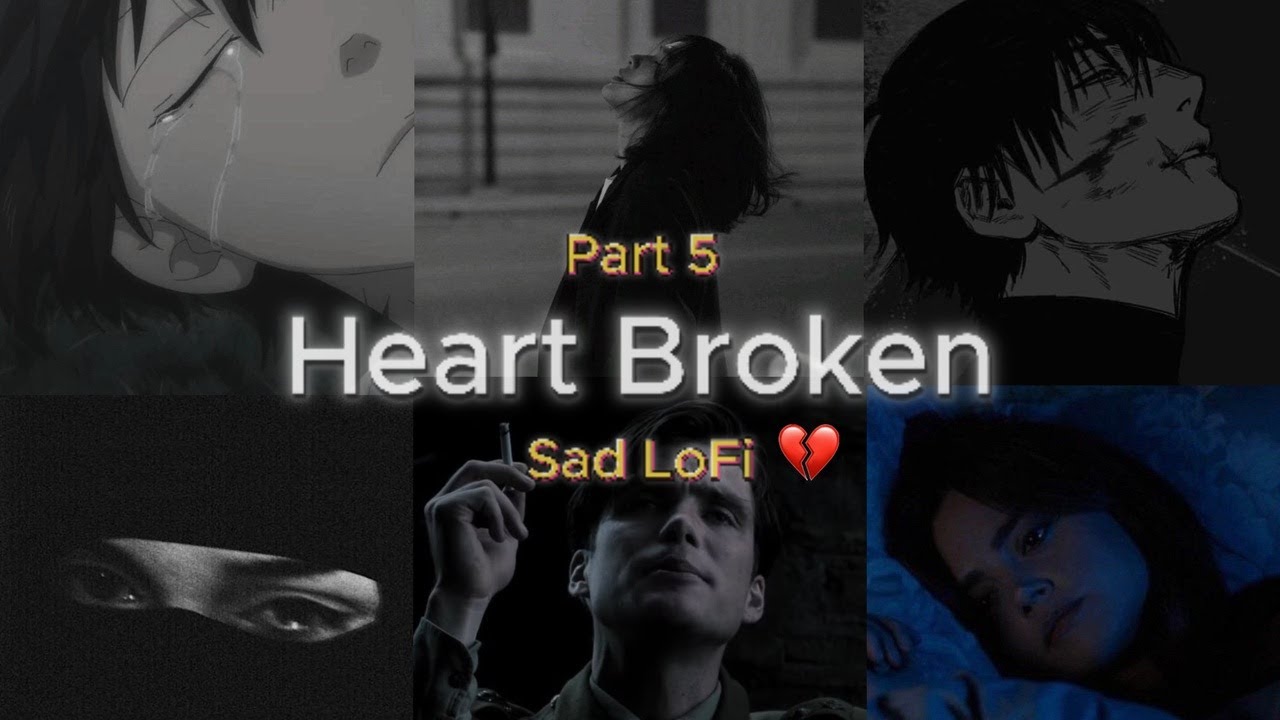 NON STOP BROKEN HEART 💔 Sad Lofi | Chill, Cry & Memories