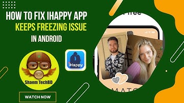 How to Fix iHappy App Keeps Freezing Issue in Android After New Updates