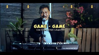 GAME GAME - Tonny Pareira / Elmondo T. Da Silva II Live Cover : Eman Luluporo