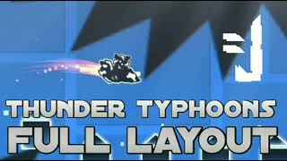 THUNDER TYPHOONS FULL LAYOUT GEOMETRY DASH 2.1