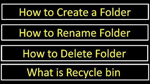 How to Create Folder, Rename Folder, Delete Folder and What is Recycle Bin??