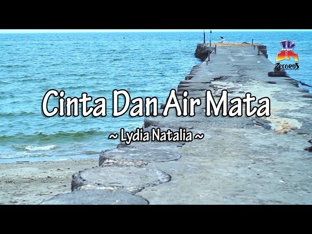 Lydia Natalia - Cinta Dan Air Mata (Official Lyric Video) class=