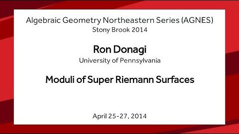 Moduli of Super Riemann Surfaces - Ron Donagi
