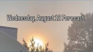 Wednesday, August 12 Forecast