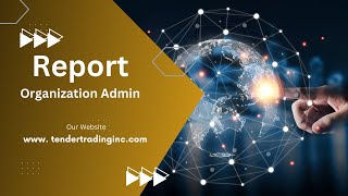 Report | Organization Admin | e-GP Tutorial | Tender Trading Inc.