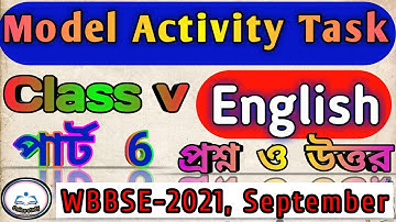 model activity task class 5 English/part 6/2nd series/2021/new/Fully solve/পঞ্চম শ্রেণির ইংরেজি/
