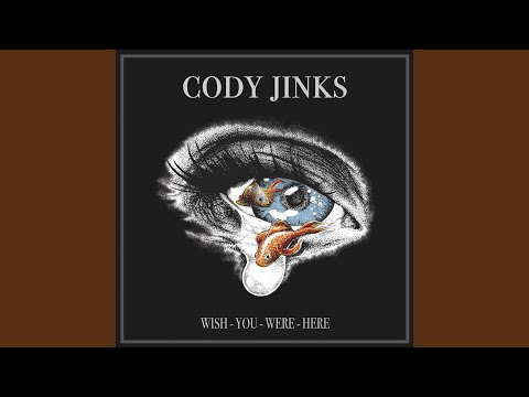 Wish You Were Here - Cody Jinks