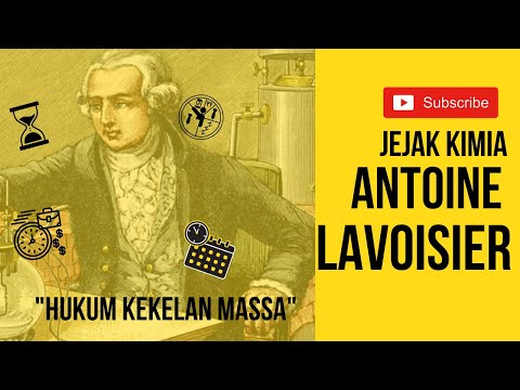 Video: Mengapa Antoine Lavoisier dikenal sebagai bapak kimia?
