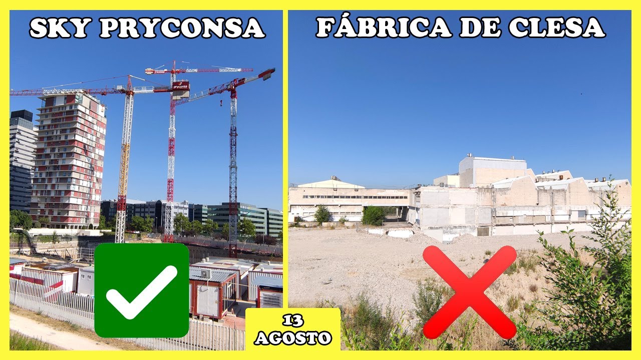 🚧 ACTUALIZACIÓN DE LAS OBRAS EN SKY PRYCONSA Y EN LA FÁBRICA DE CLESA | MADRID 13 AGOSTO 2023 🚧