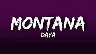 Daya - Montana (Lyrics)
