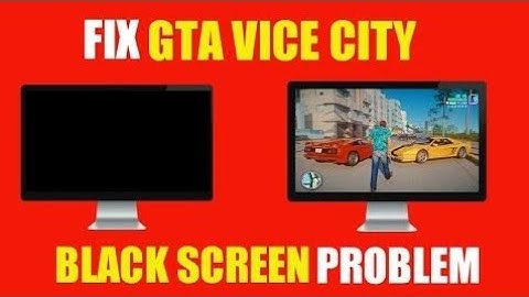 How to fix GTA vice city Black Screen issues #gtavicecity #fixit #problemsolving