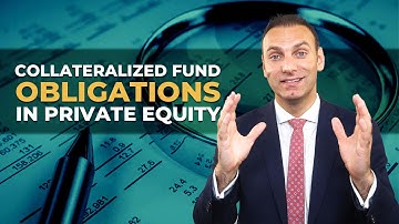 Collateralized Fund Obligations (CFOs) in Private Equity
