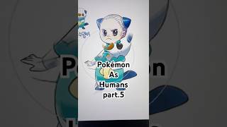Pokémon As Humans -Part.5