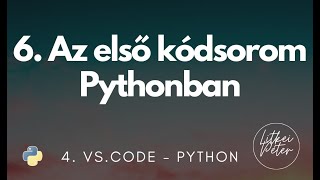6. Az első kódsorom Pythonban