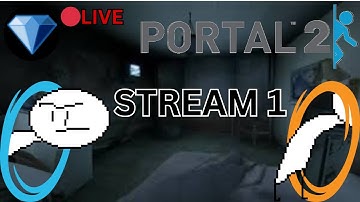Return to Aperture Science | UpperDiamond Plays PORTAL 2 Stream 1 | TheUpperDiamond LIVE on YouTube