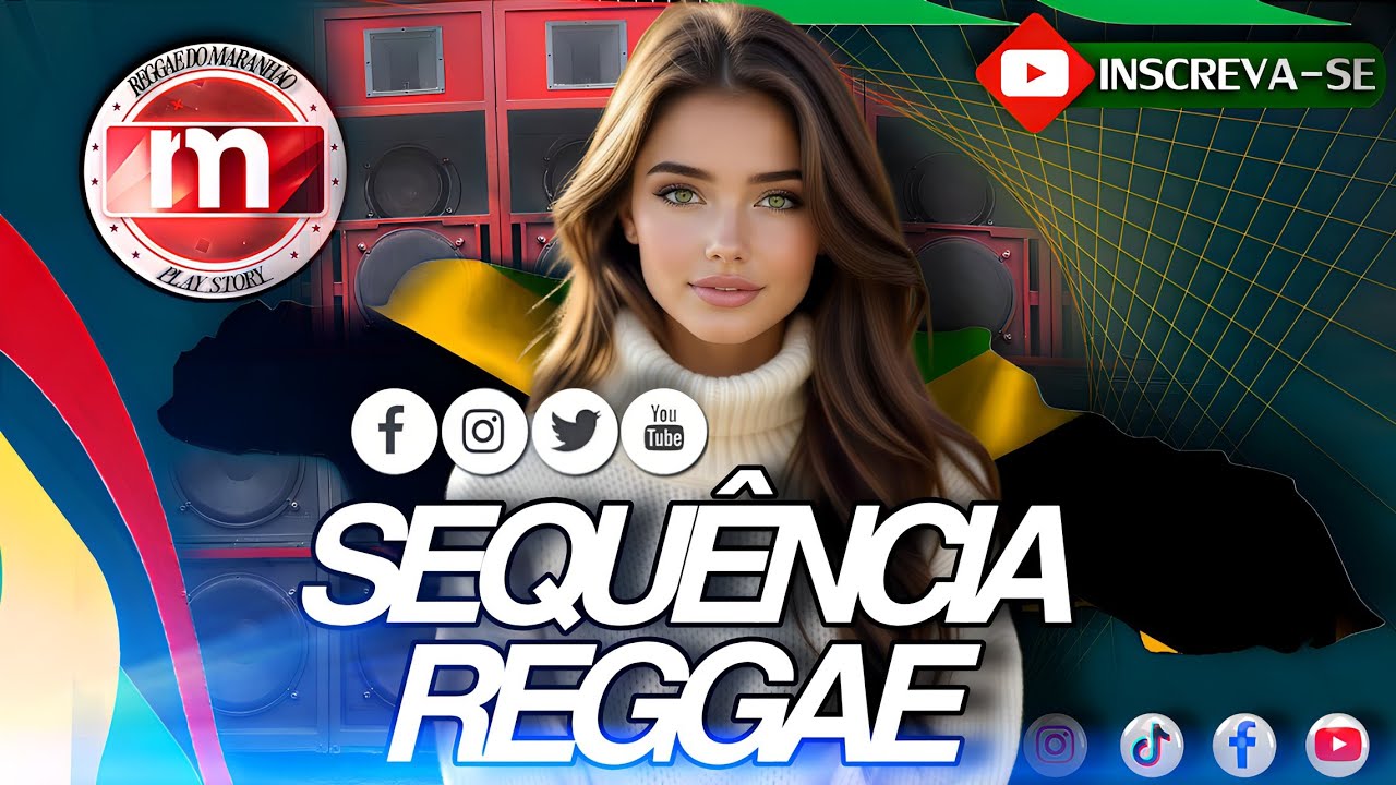 SEQUÊNCIA REGGAE ✓ MIXAGEM INTERNACIONAL REGGAE mix [REGGAE DO MARANHÃO play store 