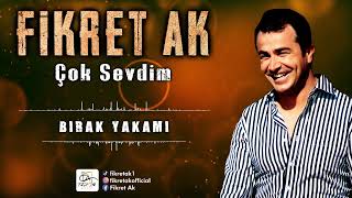 FİKRET AK / BIRAK YAKAMI Resimi