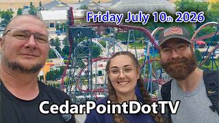 Details Friday July 10 2026 at Cedar Point | CedarPointDotTV News