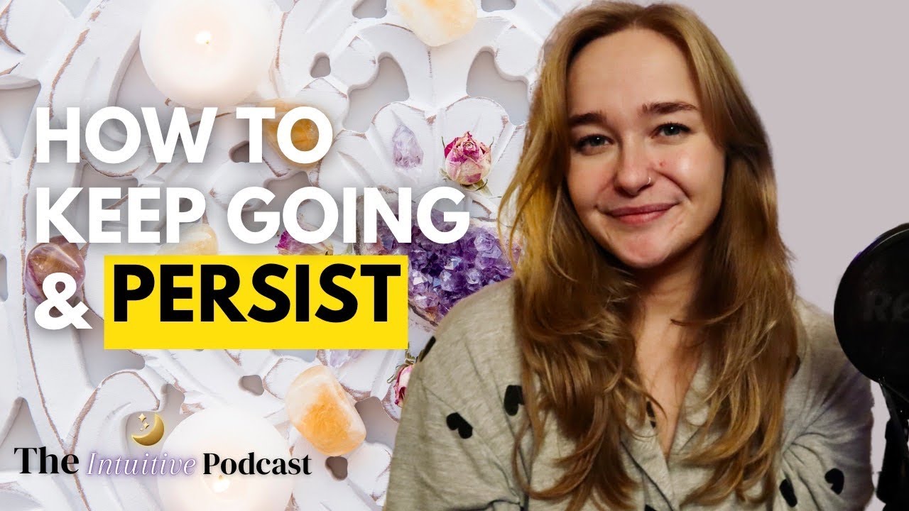 Why is Persisting so HARD?! | The Intuitive Podcast - YouTube