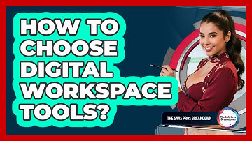 How To Choose Digital Workspace Tools?