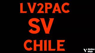 Lv2Pac Ft Chile